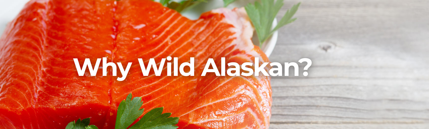 why wild alaskan with filet background